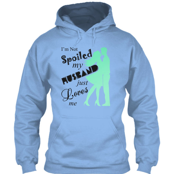 I'm Not Spoiled T Shirt, Coolest Wife Ever T Shirt