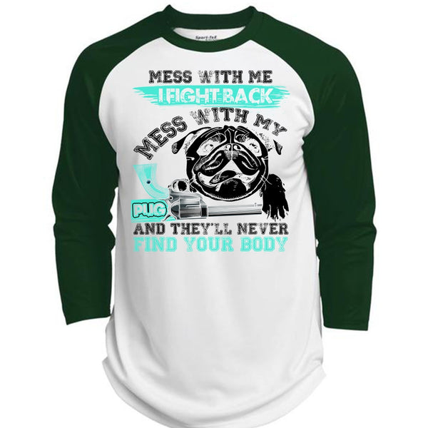 I Fight Back Mess With My Pug T Shirt, I Love Pug T Shirt, Awesome T-Shirts  (Polyester Game Baseball Jersey)