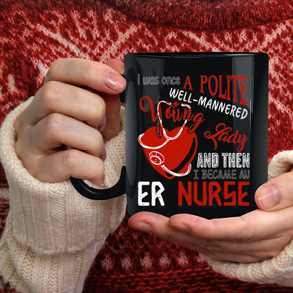 I Became An Er Nurse Coffee Mug, Beautiful Girls Coffee Cup