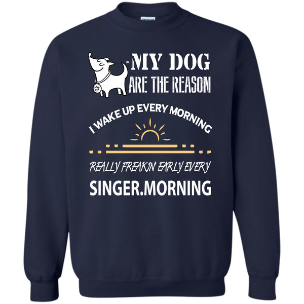 I Wake Up Every Morning T Shirt, I Love My Dog Sweatshirt