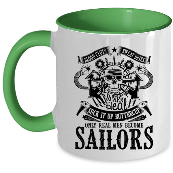 I Love Being A Sailor Coffee Mug, Only Real Men Become Sailors Accent Mug
