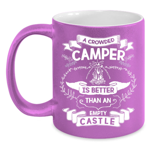 A Crowded Camper Is Better Coffee Mug, Funny Camper Coffee Cup