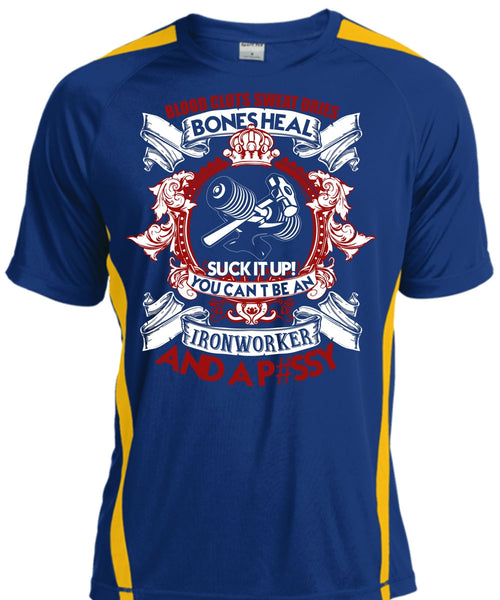 You Can't Be An Ironworker T Shirt, Blood Clots Sweat Dries T Shirt, Cool Shirt