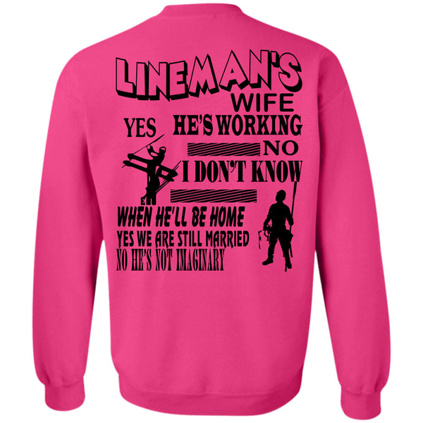 Being A Linemen T Shirt, Lineman's Wife He's Working Sweatshirt