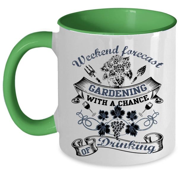 Chance Of Drinking Coffee Mug, Weekend Forecast Gardening Accent Mug