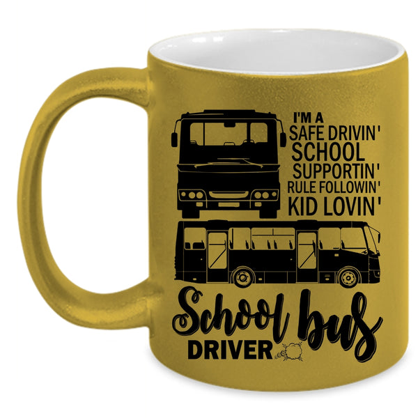 Safe Driving School Supporting Coffee Mug, I'm A School Bus Driver Accent Mug