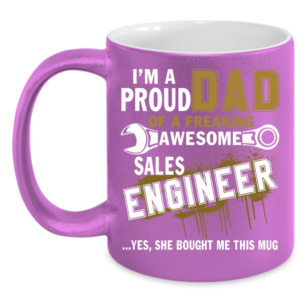 I'm A Proud Dad Of A Sales Engineer Coffee Mug, Cute Dad Coffee Cup