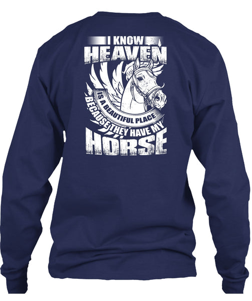 I Know Heaven T Shirt, They Have My Horse T Shirt