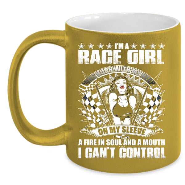 I'm A Race Girl Coffee Mug, I Was Born With My Heart On My Sleeve Coffee Cup