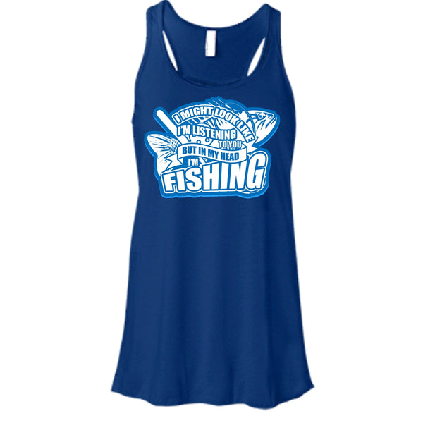 In My Head I'm Fishing T Shirt, I Love Fishing Tank Top