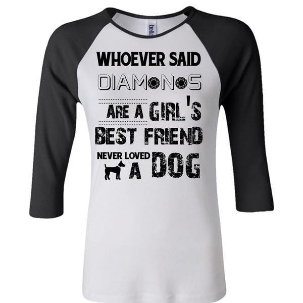 Diamonds Are A Girl's Best Friend Never Loved A Dog T Shirt, Favorite T Shirt