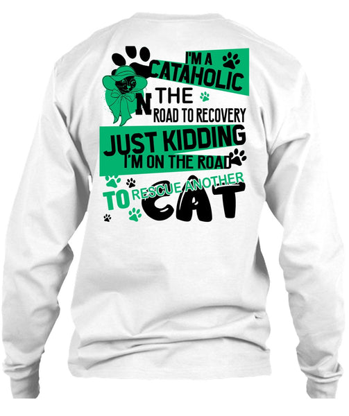 I'm A Cataholic In The Road T Shirt, I Love My Cat T Shirt