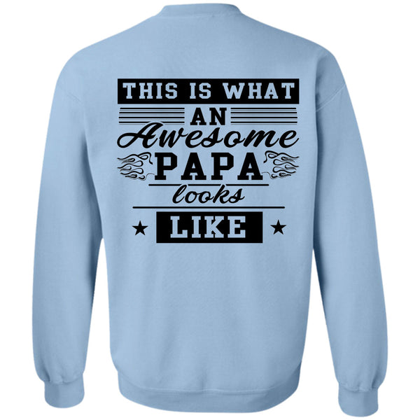 Being A Father T Shirt, This Is What An Awesome Papa Looks Like Sweatshirt