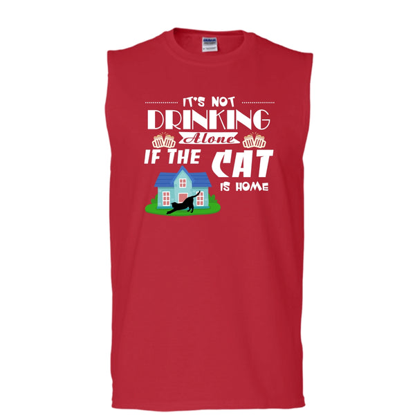 It's Not Drinking Alone If The Cat Is Home Shirt, Cool Cat Shirt (Men's Cotton Sleeveless)