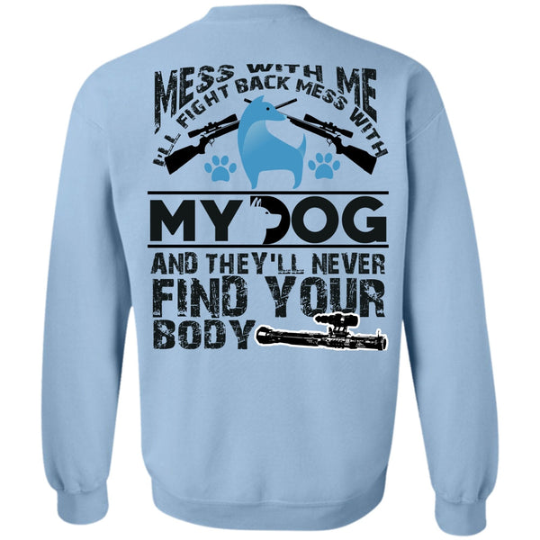 I Love My Dog T Shirt, I'll Fight Back Mess With My Dog Sweatshirt