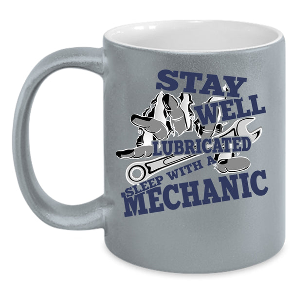 Cool Mechanic's Wife Coffee Mug, Sleep With A Mechanic Accent Mug
