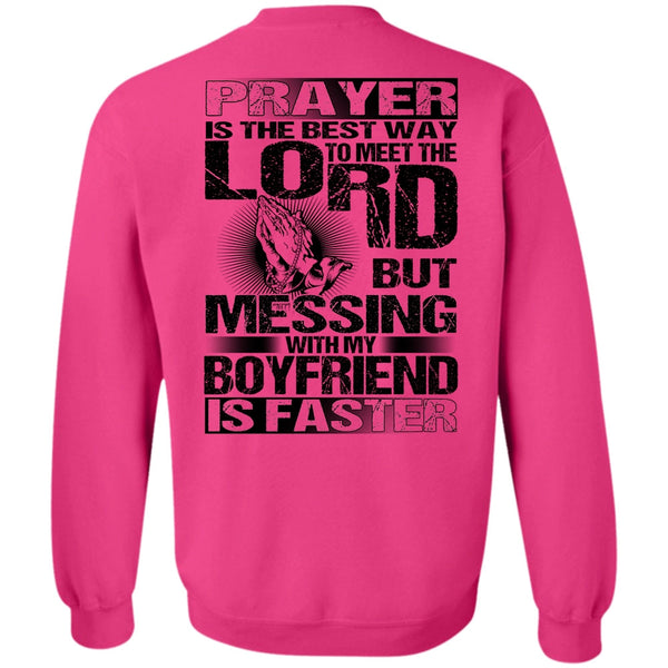 I Love Husband T Shirt, Messing With My Boyfriend Is Faster Sweatshirt