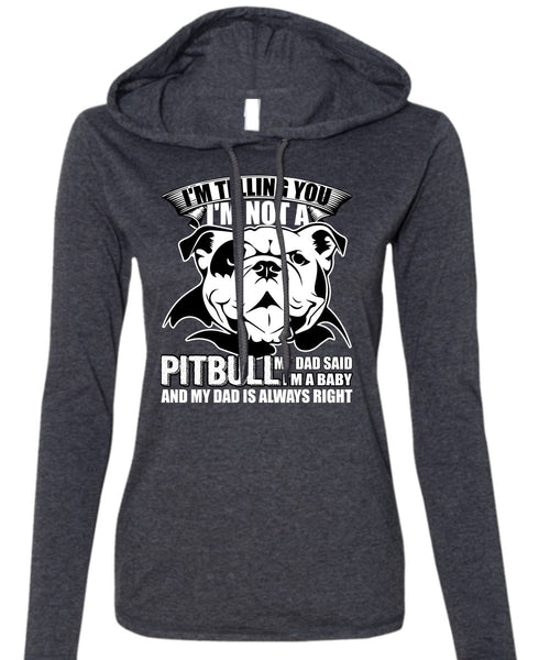 I'm Not A Pit Bull T Shirt, My Favorite T Shirt (Anvil Ladies Ringspun Hooded)