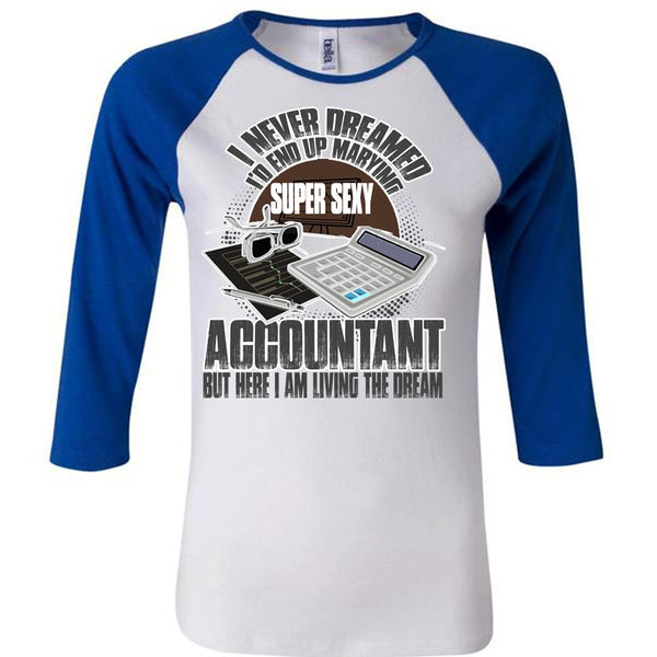 I'd End Up Marrying Accountant T Shirt, I Love Accountant T Shirt, Awesome T-Shirts