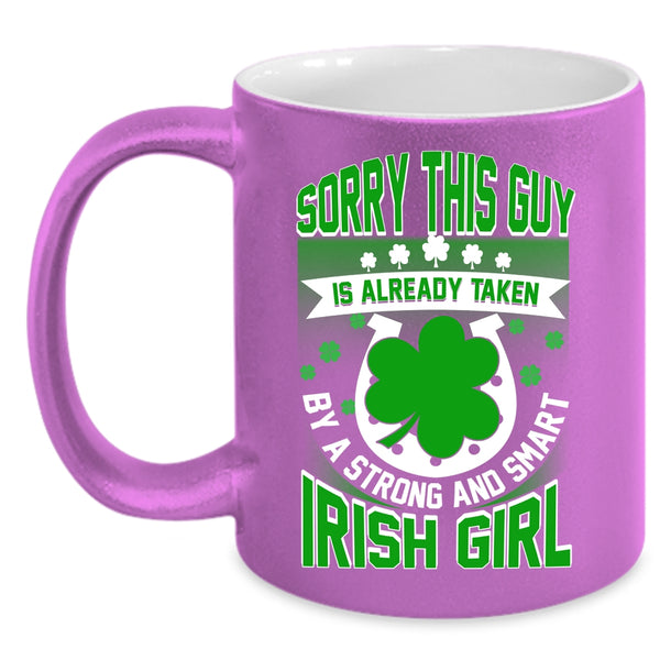 Taken By A Strong And Smart Irish Girl Coffee Mug, Cool Husband Coffee Cup