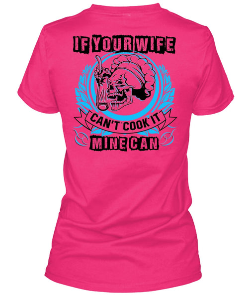 If You Wife Can't Cook It Mine Can T Shirt, Being A Chef T Shirt, Cool Shirt (Ladies LS Heather V-Neck)