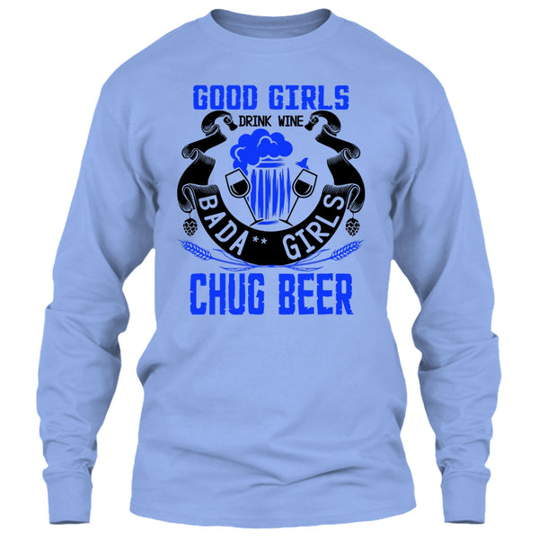 Good Girls Drink Wine T Shirt, Coolest Beer Drinker T Shirt