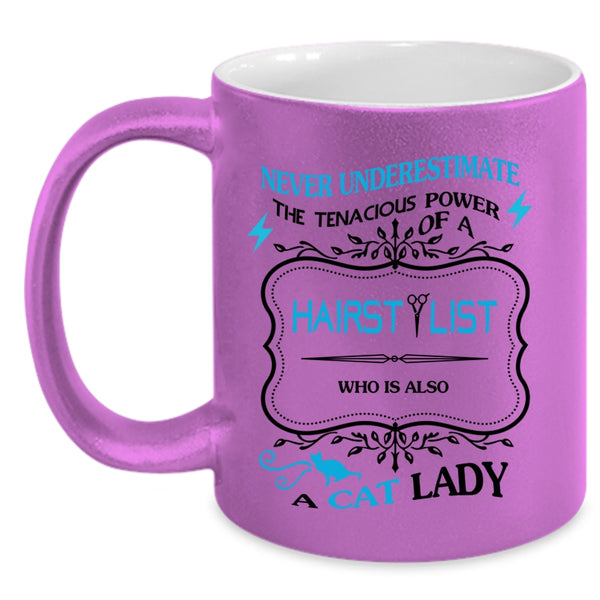 Who Is Also A Cat Lady Coffee Mug, The Power Of A Hairstylist Accent Mug