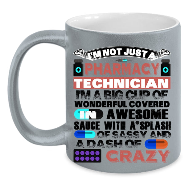 Cool Coffee Mug, I'm Not Just A Pharmacy Technician Accent Mug