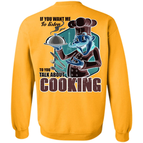 I Love Chef T Shirt, Talk About Cooking Sweatshirt