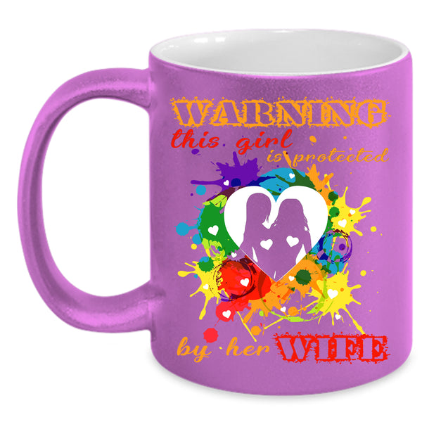 This Girl Is Protected By Her Wife Coffee Mug, Cool Girls Coffee Cup