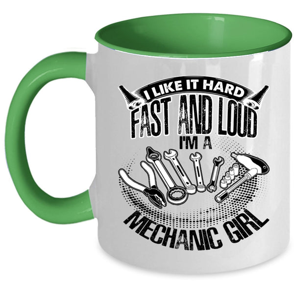 I'm A Mechanic Girl Coffee Mug, I Like It Hard Fast And Loud Accent Mug