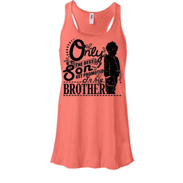 Only The Best Son T Shirt, Coolest Big Brother Tank Top