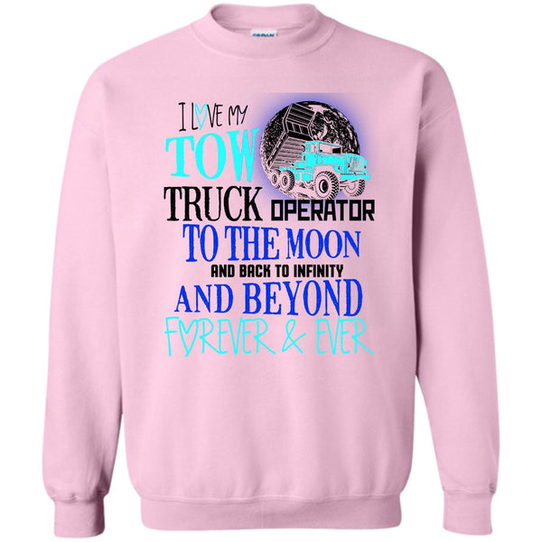 I'm A Truck Operator T Shirt, I Love My Tow Truck Operator Sweatshirt