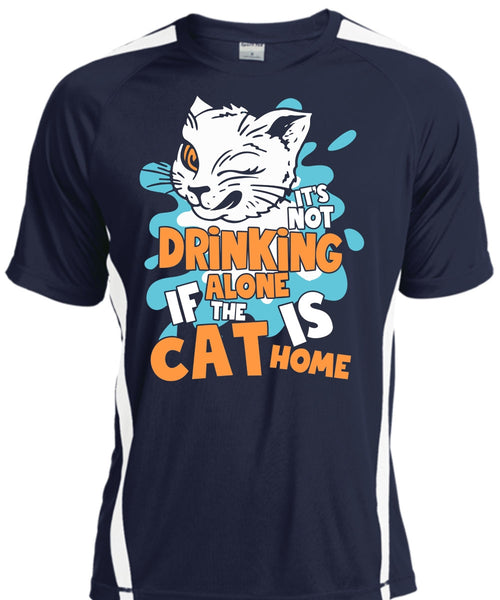 It's Not Drinking Alone T Shirt, The Cat Is Home T Shirt, Cool Shirt