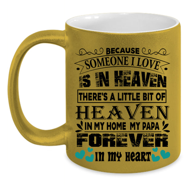 My Papa Coffee Mug, Someone I Love Is In Heaven Accent Mug