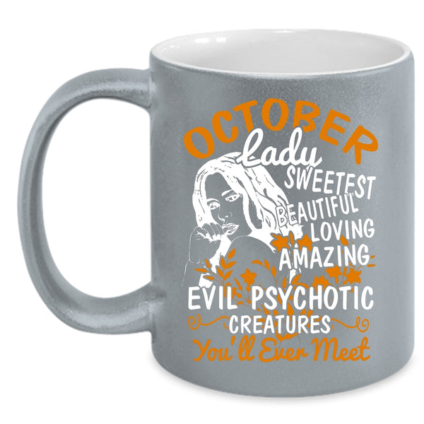 October Lady Coffee Mug, Sweetest Beautiful Loving Girls Coffee Cup