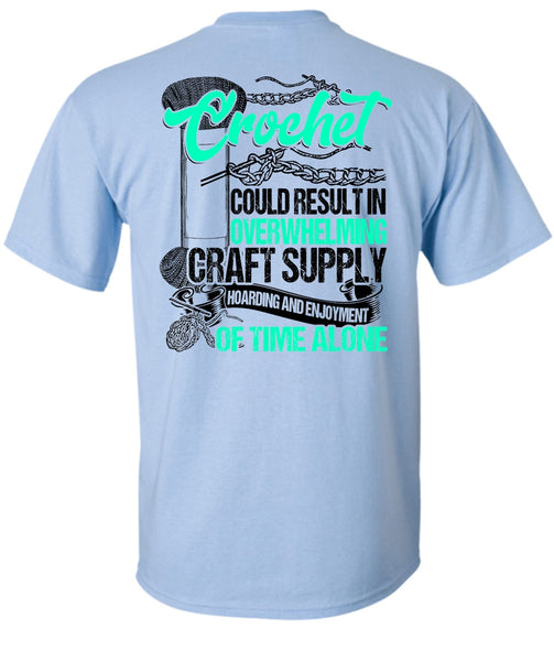 Crochet Could Result T Shirt, I Love Crochet T Shirt