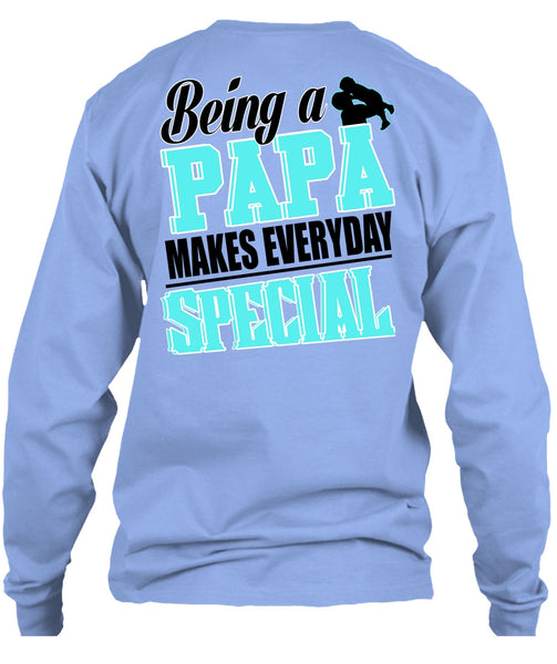 Being A Papa Makes Everyday Special T Shirt, I Love Dad T Shirt