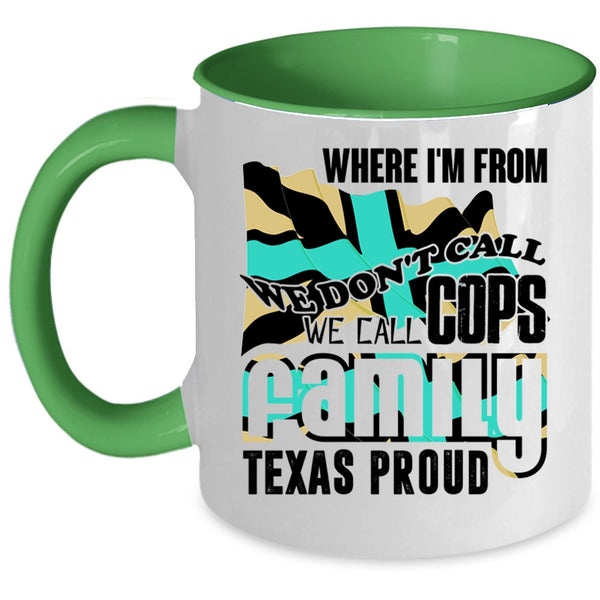 American Flag Coffee Mug, We Call Cops Family Texas Proud Accent Mug