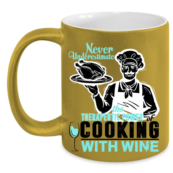 Awesome Chef Coffee Mug, The Power Of Cooking With Wine Accent Mug