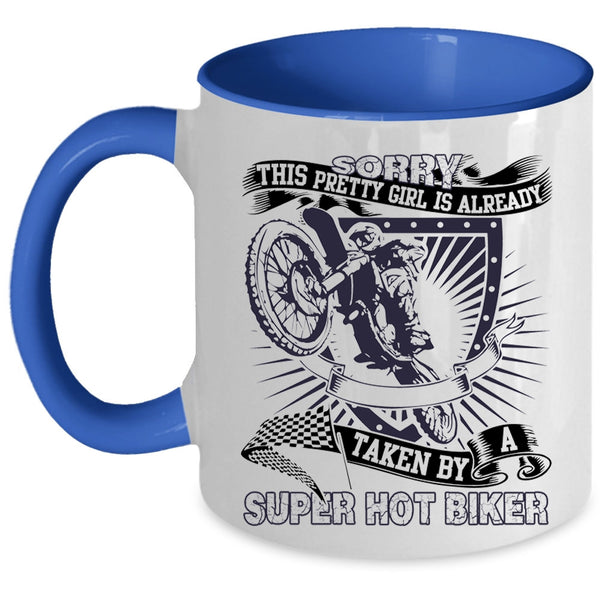 Pretty Girls Coffee Mug, This Pretty Girl Is Already Taken By A Biker Accent Mug
