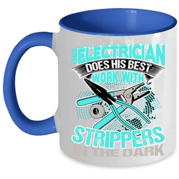 Cool Electricians Coffee Mug, This Electrician Does His Best Work Accent Mug