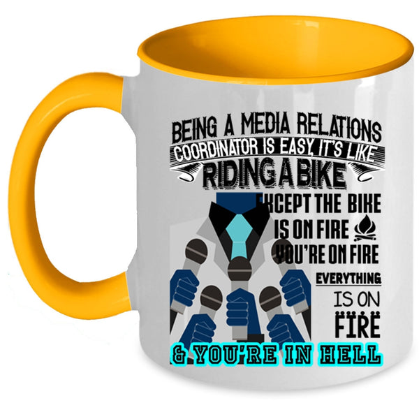Cool Job Title Coffee Mug, Being A Media Relations Coordinator Accent Mug