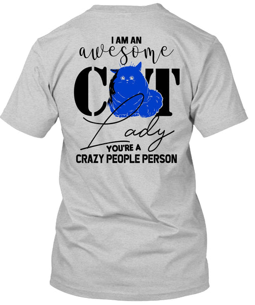 I Am An Awesome Cat Lady T Shirt, Being A Cat T Shirt
