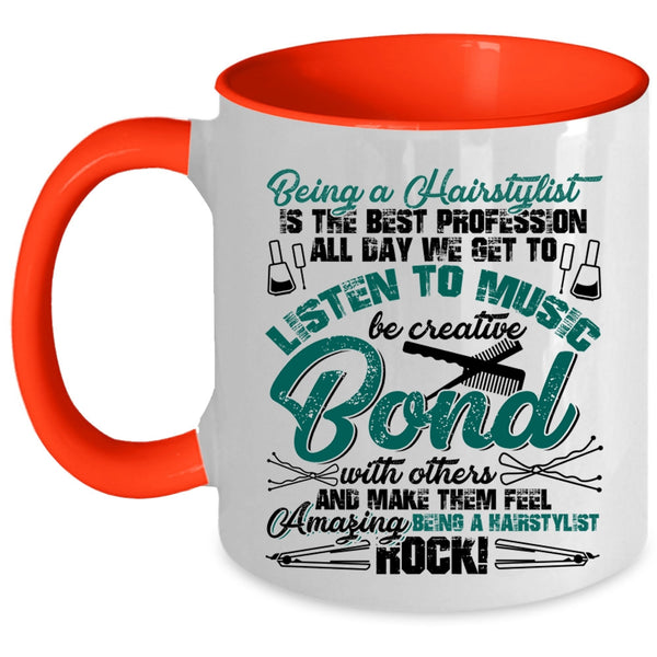 Amazing Hairstylist Coffee Mug, Being A Hairstylist Accent Mug