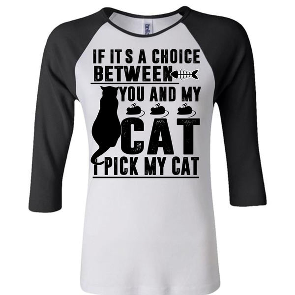 Between You And My Cat T Shirt, I Pick My Cat T Shirt, Awesome T-Shirts