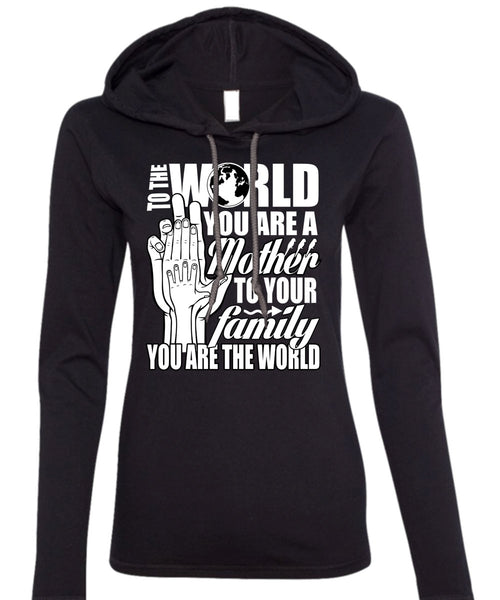 You Are A Mother To Your Family T Shirt, Being A Mom T Shirt (Anvil Ladies Ringspun Hooded)