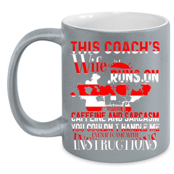 This Coach's Wife Runs On Caffeine Coffee Mug, Cool Coach's Wife Coffee Cup