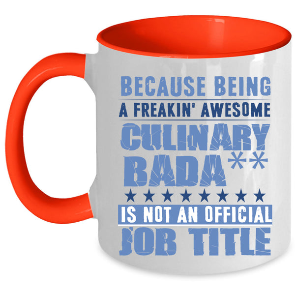 Cool Chef Coffee Mug, Being A Freaking Awesome Culinary Accent Mug