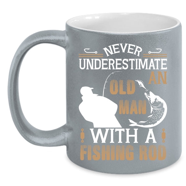 An Old Man With A Fishing Rod Coffee Mug, Funny Fishing Rod Coffee Cup